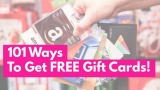 101 Easy Ways to Get Free Gift Cards .
